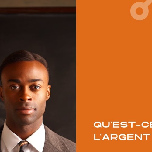 Qu'est-ce que l'argent ?
