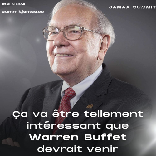 Ça va être tellement intéressant que Warren Buffet devrait venir